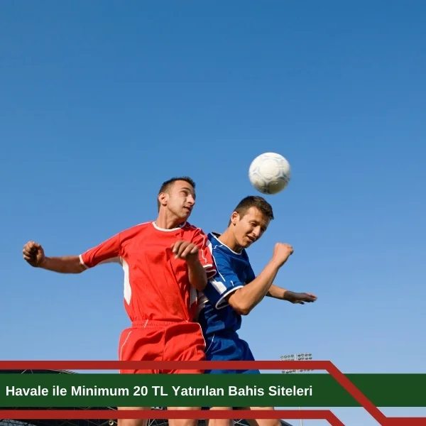 Havale ile Minimum 20 TL Yatırılan Bahis Siteleri